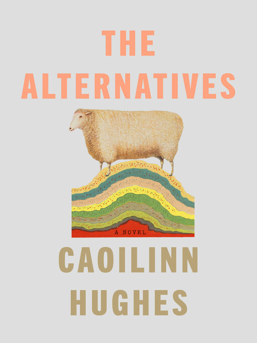 Title details for The Alternatives by Caoilinn Hughes - Wait list